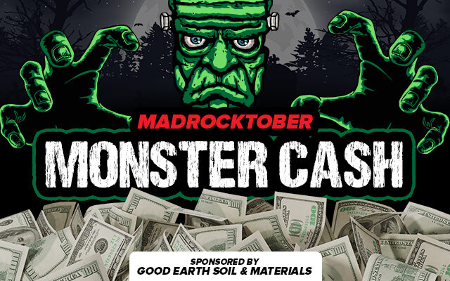 Our MadRocktober "Monster Cash" Giveaway Is A Chance To Win $2,000